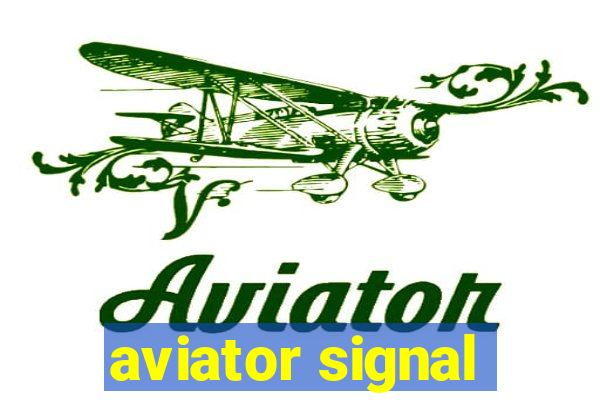 aviator signal